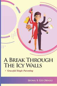 A Break Through The Icy Walls