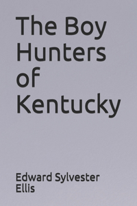 The Boy Hunters of Kentucky