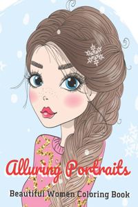 Alluring Portraits - Beautiful Women Coloring Book