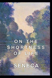 On the Shortness of Life (illustrated edition)