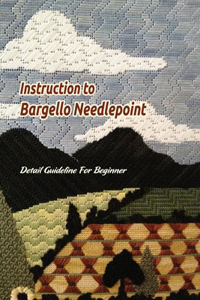 Instruction to Bargello Needlepoint