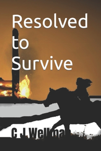 Resolved to Survive