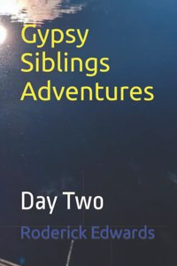 Gypsy Siblings Adventures