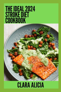 Ideal 2024 Stroke Diet Cookbook