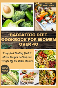 Bariatric Diet Cookbook For Women Over 40