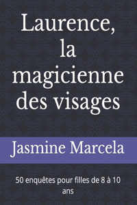 Laurence, la magicienne des visages