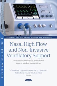 Nasal High Flow and Non-Invasive Ventilatory Support: Essential Methodology for An Escalation Approach in Respiratory Failure (Pulmonary and Respiratory Diseases and Disorders)