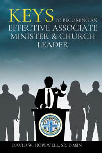 Keys to Becoming an Effective Associate Minister & Church Leader