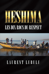 HESHIMA Les Dix Rocs du Respect