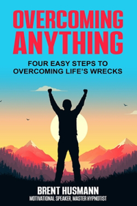 Overcoming Anything