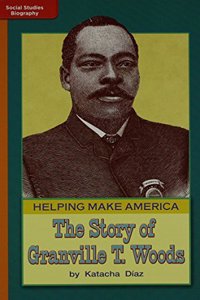 The Story of Granville T. Woods, Grade 3 Approaching Level