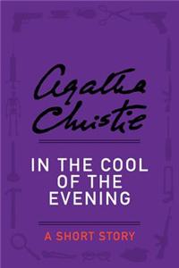 In the Cool of the Evening