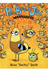 Pea, Bee, & Jay #2: Wannabees