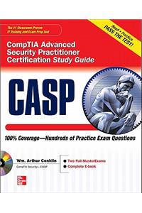 Casp Comptia Advanced Security Practitioner Certification Study Guide (Exam Cas-001)