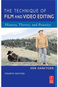 The Technique of Film and Video Editing