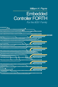 Embedded Controller Forth for the 8051 Family