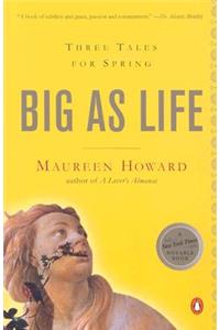 Big as Life