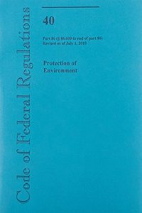 Code of Federal Regulations, Title 40, Protection of Environment, PT. PT. 85-86 (SEC. 86.600-1 to End), Revised as of July 1, 2011