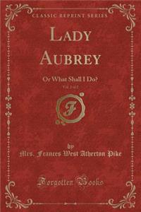 Lady Aubrey, Vol. 2 of 2