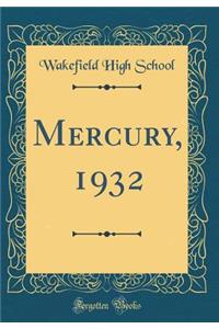 Mercury, 1932 (Classic Reprint)