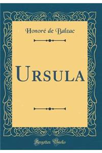 Ursula (Classic Reprint)