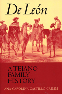 de León, a Tejano Family History