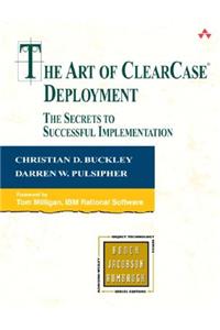 The Art of Clearcase Deployment