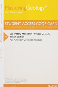 Mastering Geology with Pearson eText -- ValuePack Access Card -- for Laboratory Manual in Physical Geology