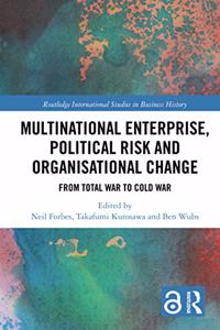 Multinational Enterprise, Political Risk and Organisational Change