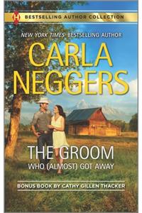 Groom Who (Almost) Got Away & the Texas Rancher's Marriage
