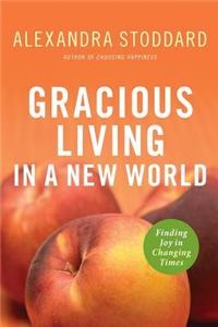 Gracious Living in a New World