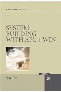 System Building with APL + Win