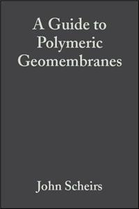 A Guide to Polymeric Geomembranes