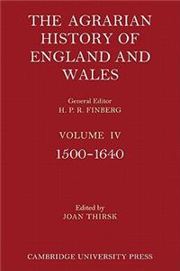 Agrarian History of England and Wales: Volume 4, 1500-1640