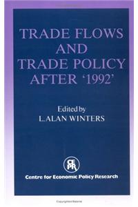 Trade Flows and Trade Policy after '1992'