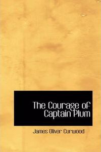 Courage of Captain Plum