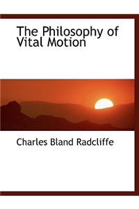 The Philosophy of Vital Motion