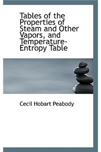 Tables of the Properties of Steam and Other Vapors, and Temperature-Entropy Table