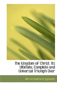 The Kingdom of Christ