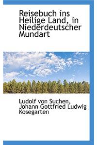 Reisebuch Ins Heilige Land, in Niederdeutscher Mundart