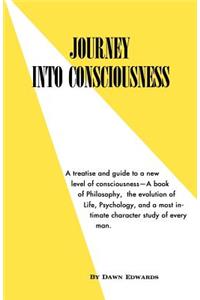 Journey Into Consciousness
