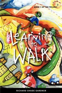 Learning to Walk