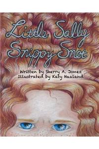 Little Sally Snippy Snot