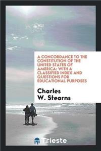 A Concordance to the Constitution of the United States of America