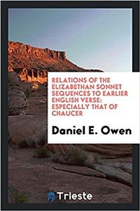 Relations of the Elizabethan Sonnet Sequences to Earlier English Verse