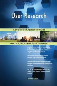 User Research Complete Self-Assessment Guide