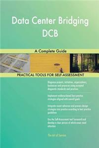 Data Center Bridging DCB A Complete Guide