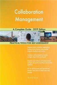 Collaboration Management A Complete Guide - 2019 Edition