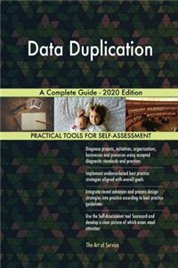 Data Duplication A Complete Guide - 2020 Edition