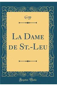 La Dame de St.-Leu (Classic Reprint)